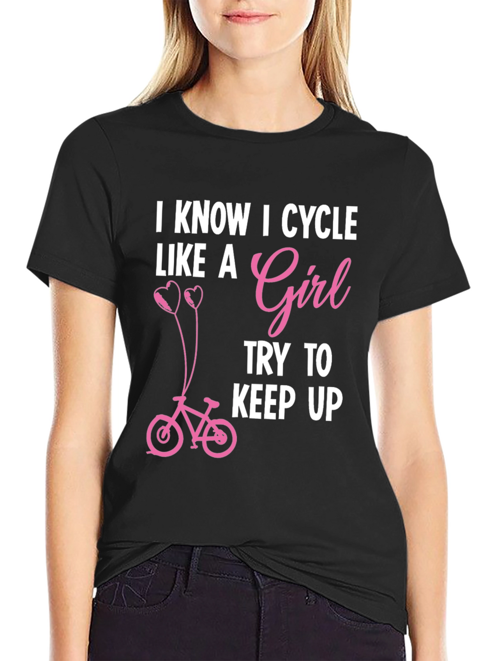 I Know I Cycle Like A Girl T-Shirt