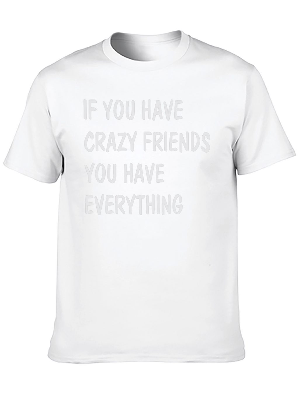 Crazy Friends T-Shirt
