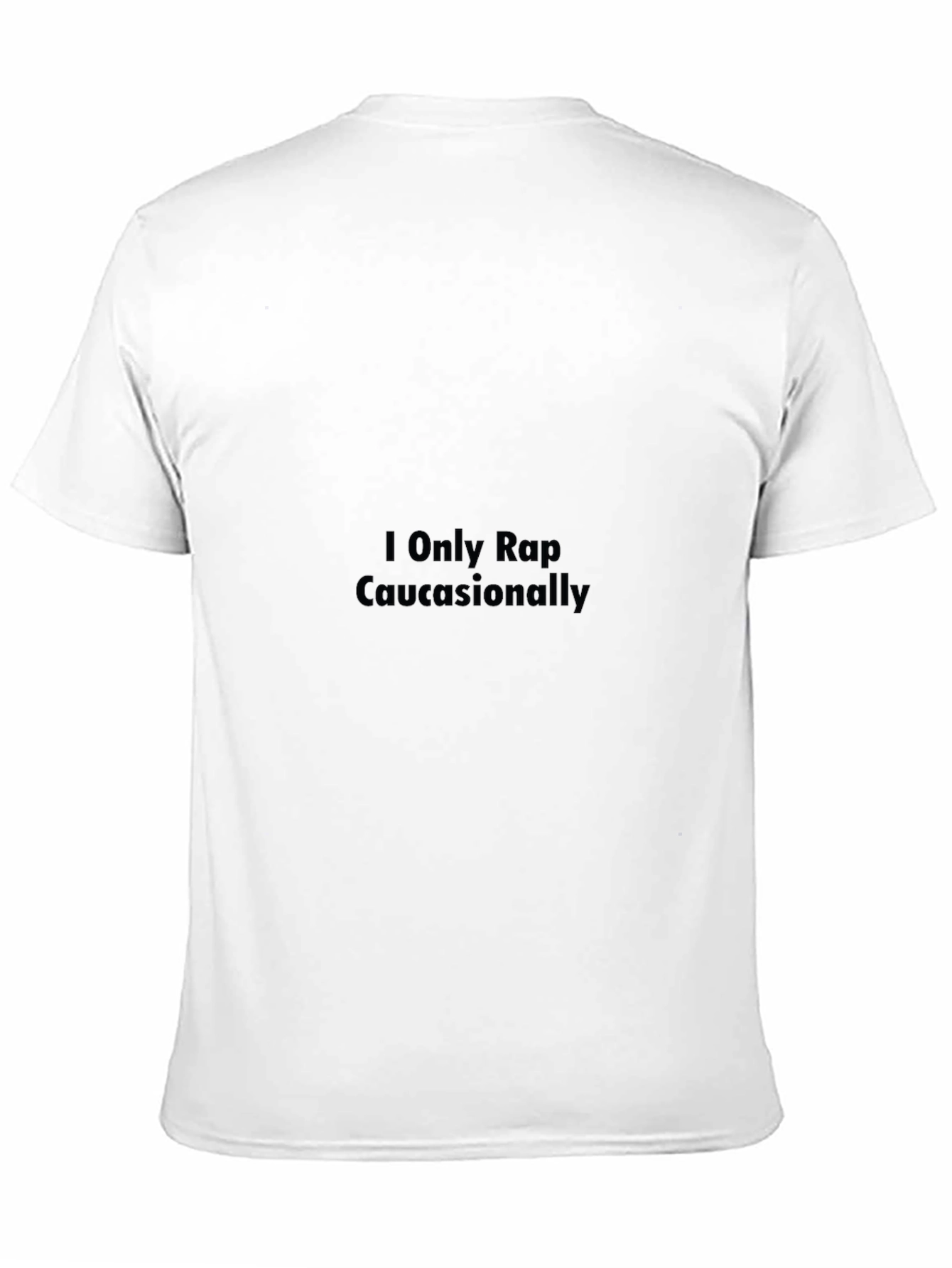 Humorous I Only Rap Caucasionally Black T-Shirt