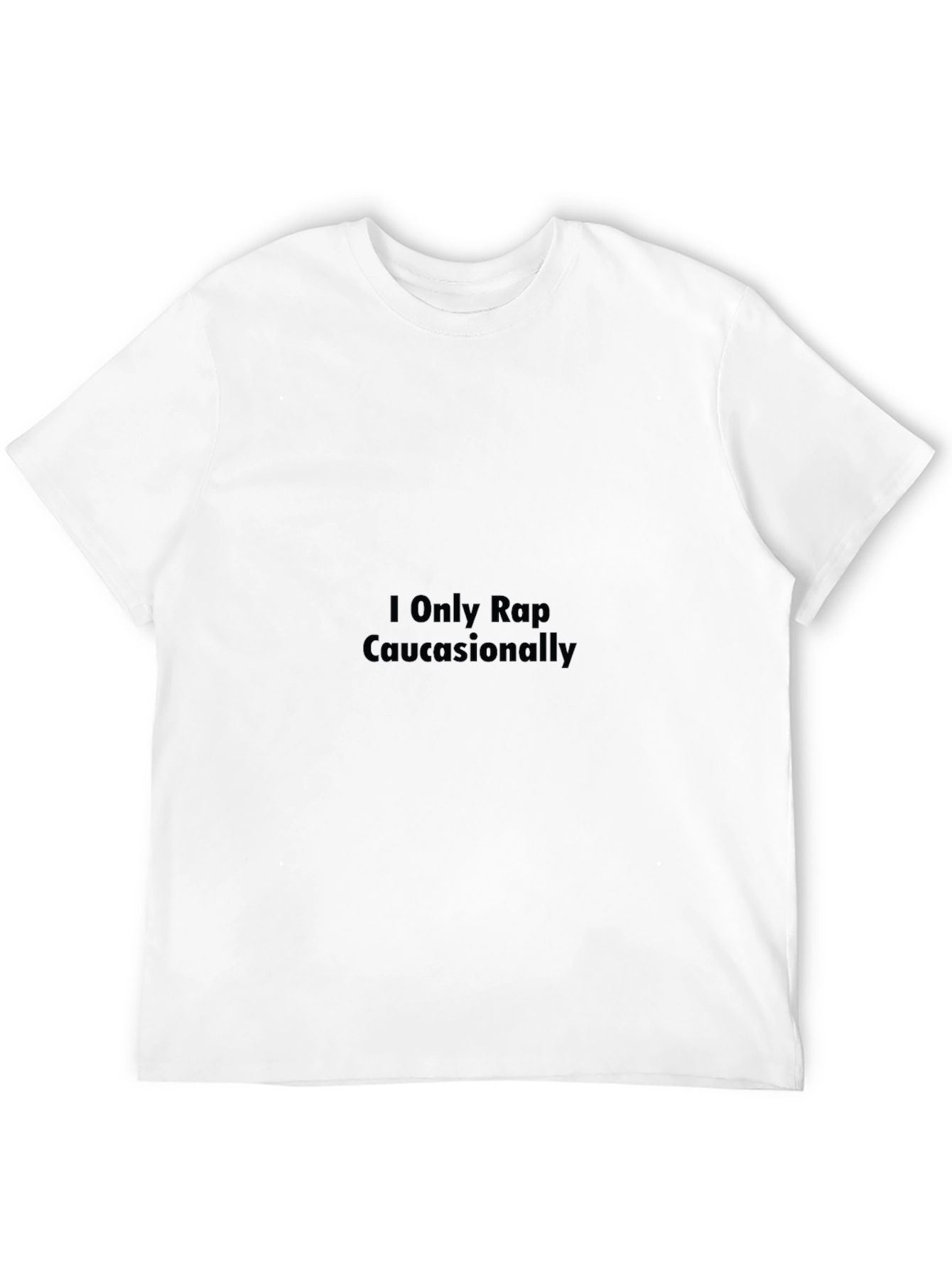 Humorous I Only Rap Caucasionally Black T-Shirt