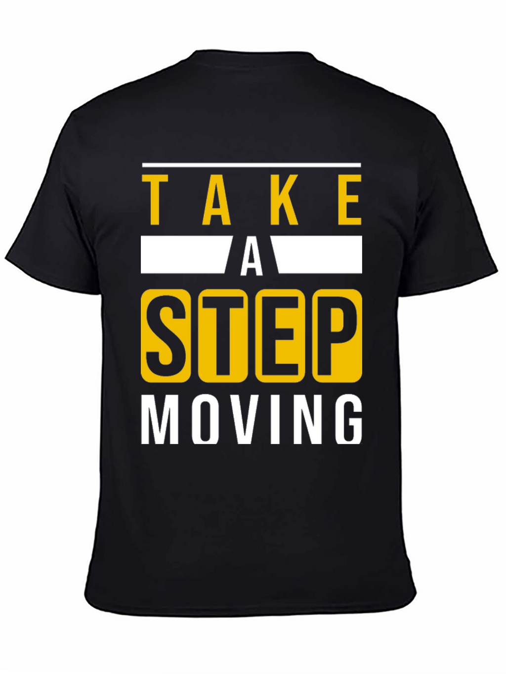 Take A Step Still Moving Graphic T-Shirt