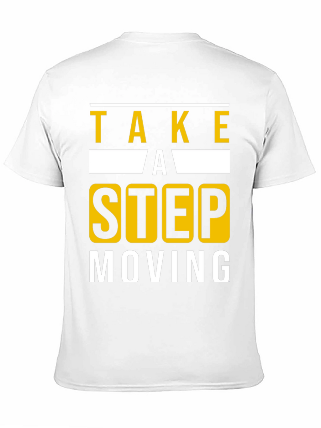 Take A Step Still Moving Graphic T-Shirt