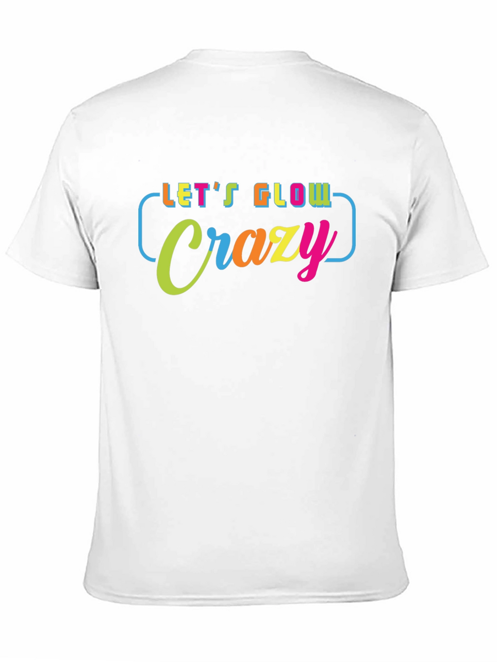 Lets Glow Crazy Graphic T-Shirt - Black
