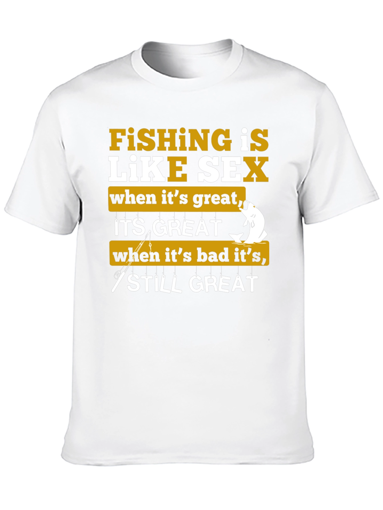 Fishing is Like Sex Graphic T-Shirt