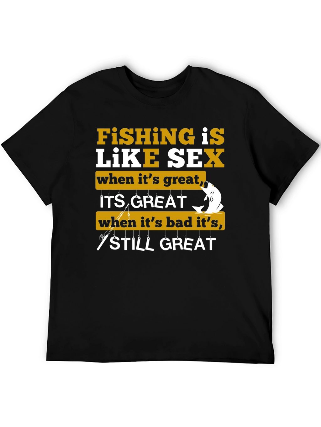 Fishing is Like Sex Graphic T-Shirt
