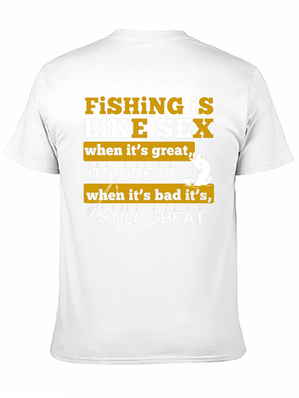 Fishing is Like Sex Graphic T-Shirt