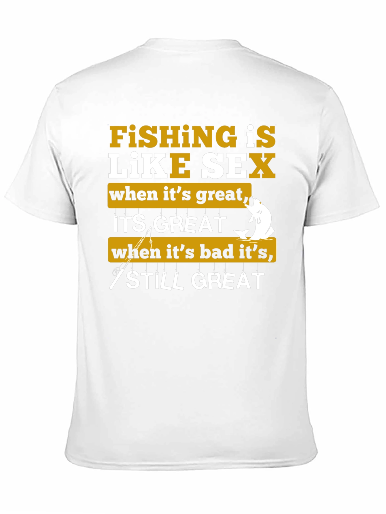 Fishing is Like Sex Graphic T-Shirt