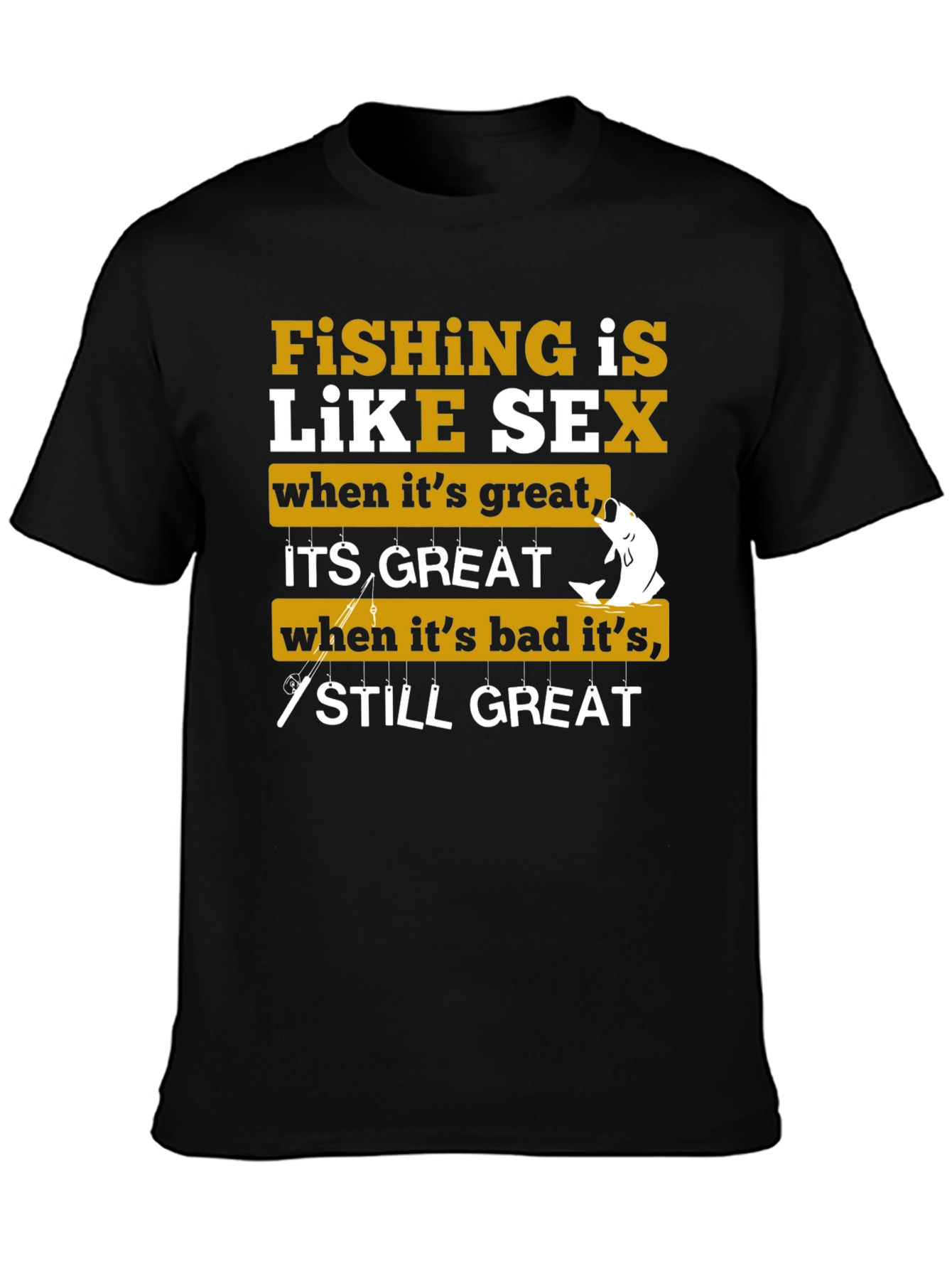 Fishing is Like Sex Graphic T-Shirt