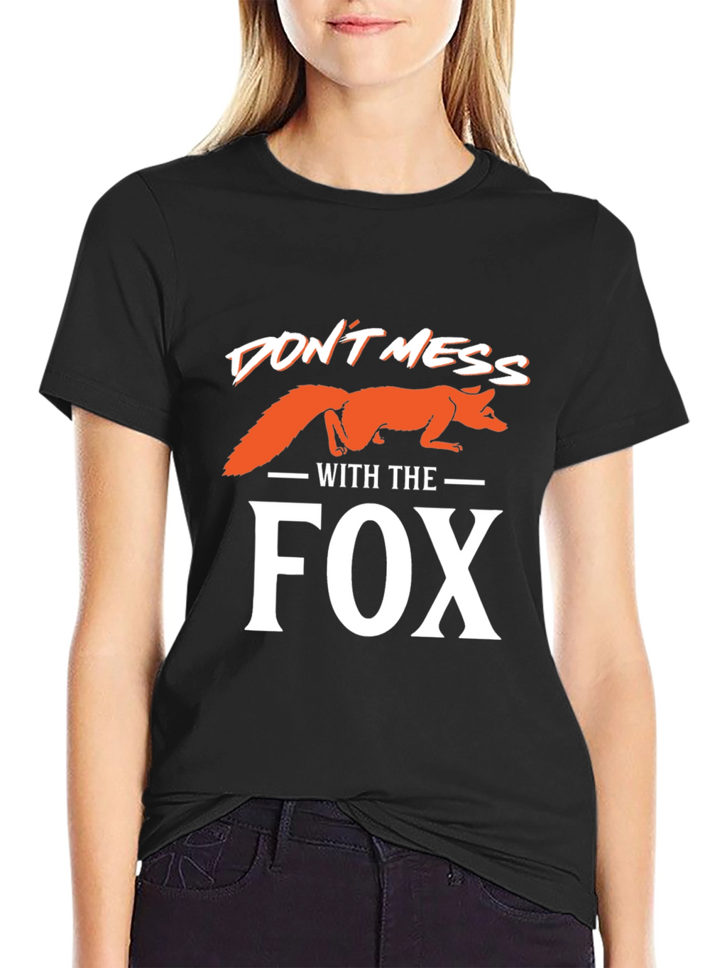 Dont Mess With the Fox T-Shirt