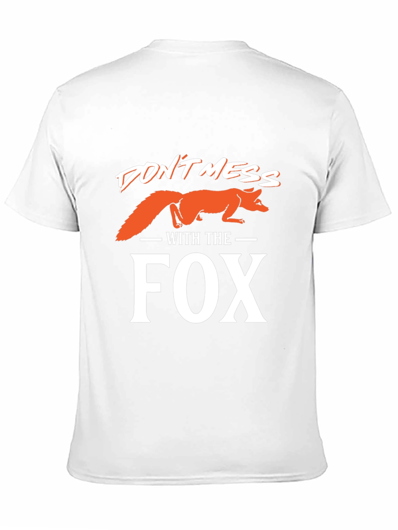 Dont Mess With the Fox T-Shirt
