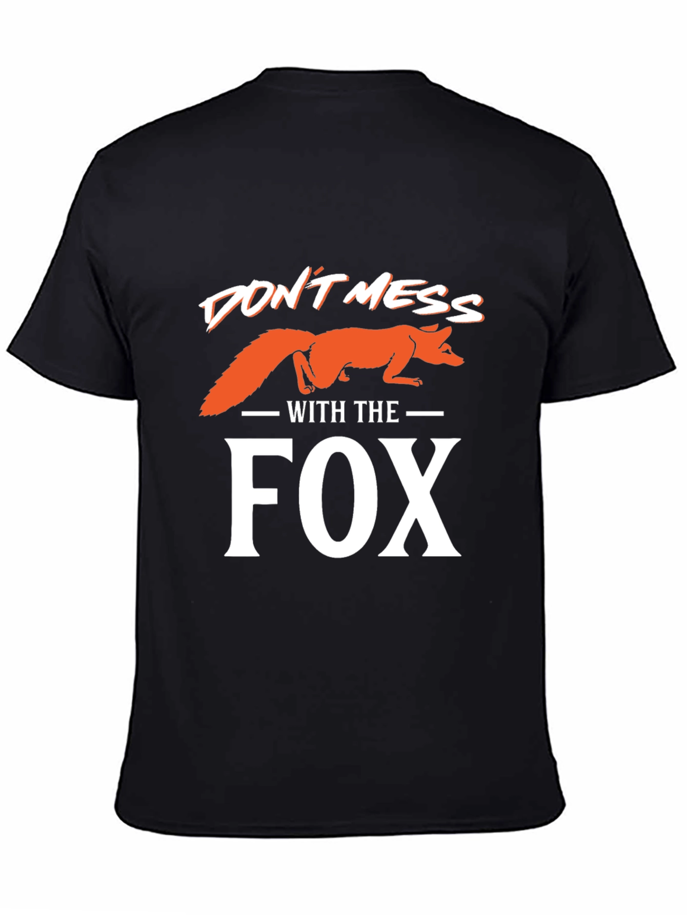Dont Mess With the Fox T-Shirt