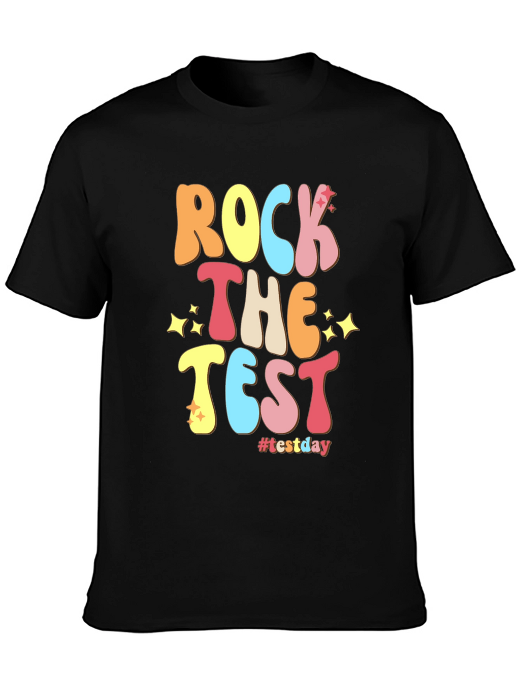Rock The Test T-Shirt #testday