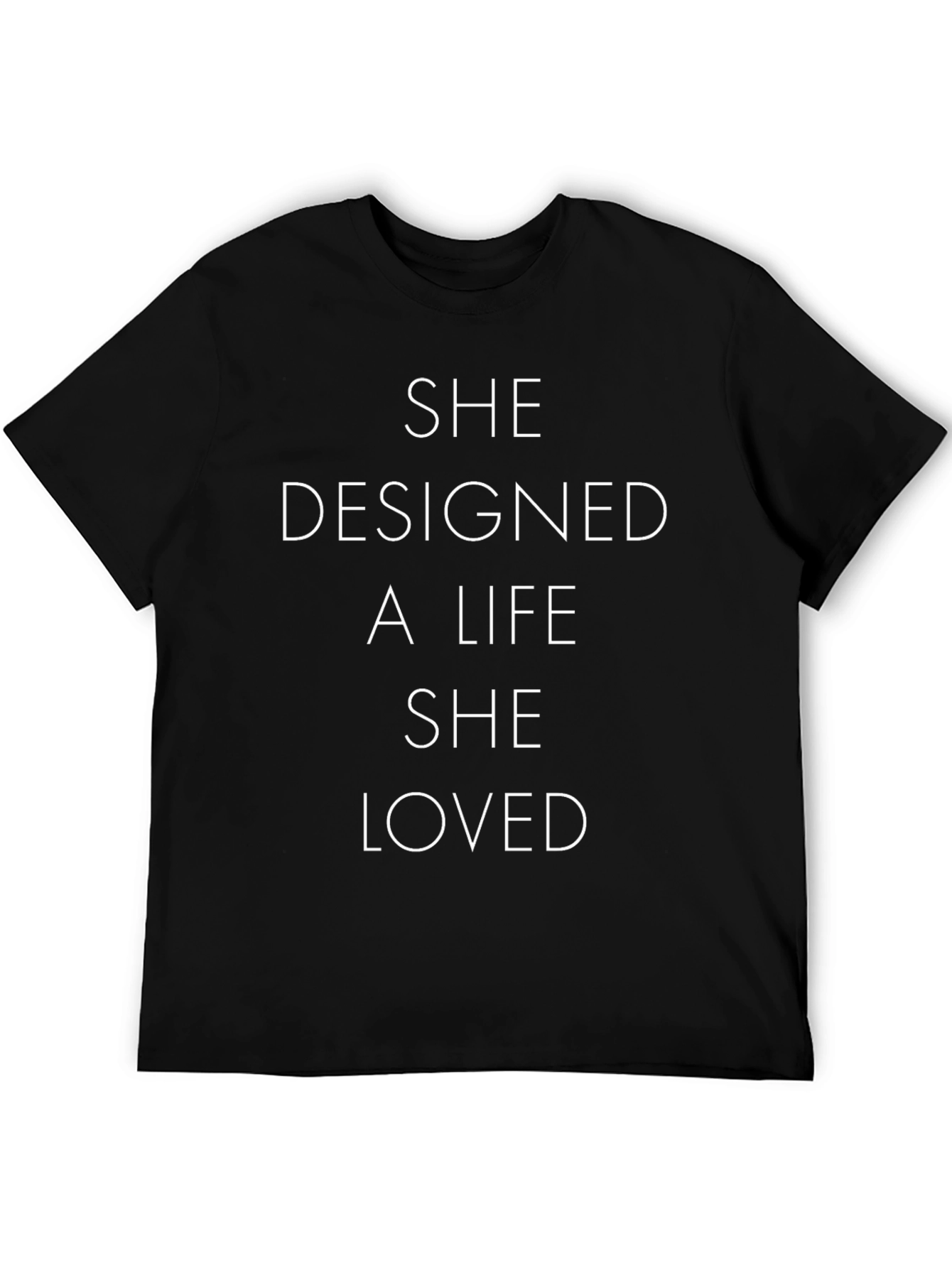 She Designed A Life She Loved Graphic T-Shirt