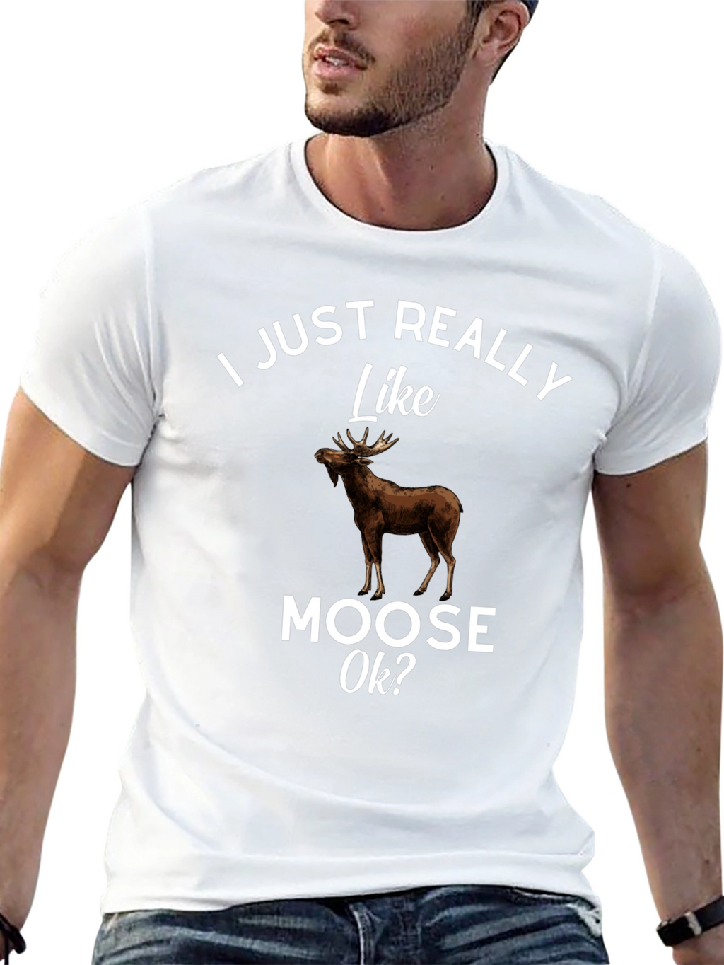 I Just Really Like Moose Ok? T-Shirt