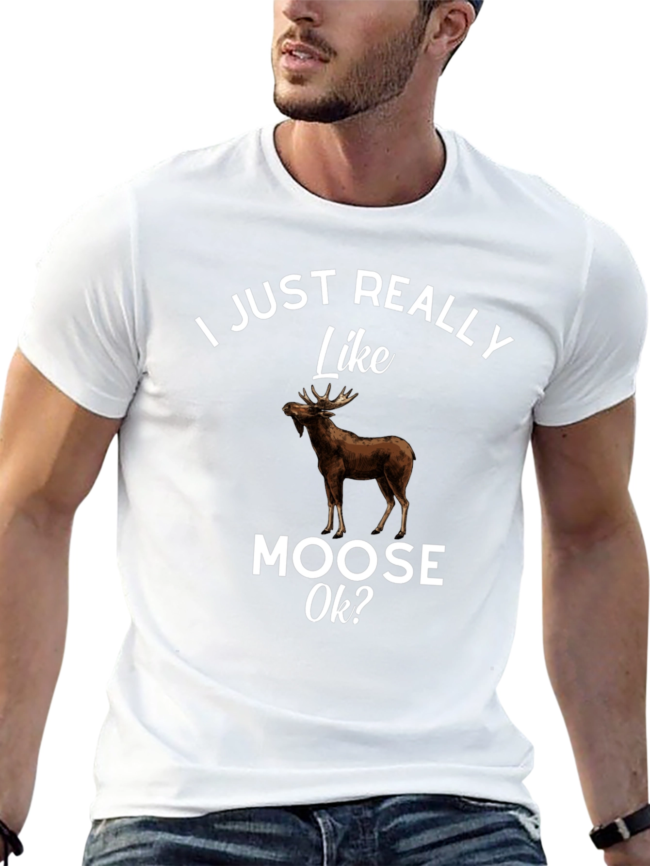 I Just Really Like Moose Ok? T-Shirt