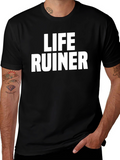Life Ruiner Graphic Tee - Bold Statement T-Shirt
