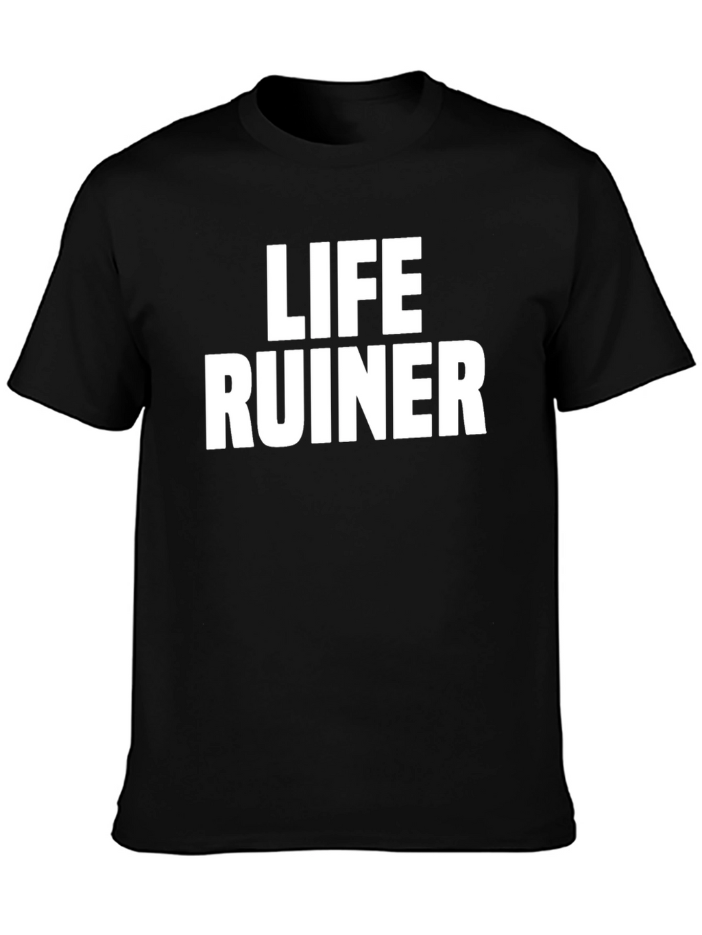 Life Ruiner Graphic Tee - Bold Statement T-Shirt