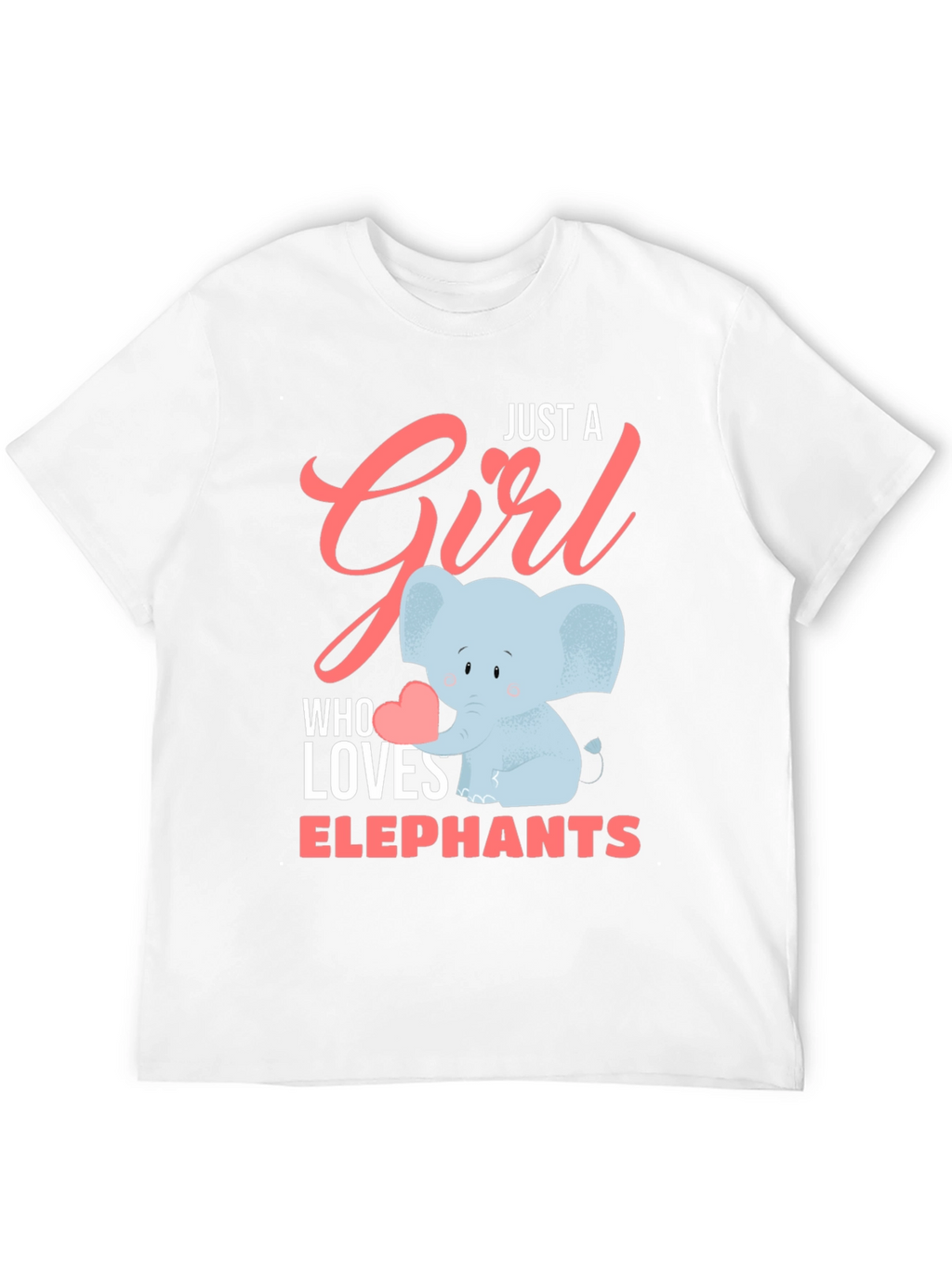 Just A Girl Who Loves Elephants T-Shirt
