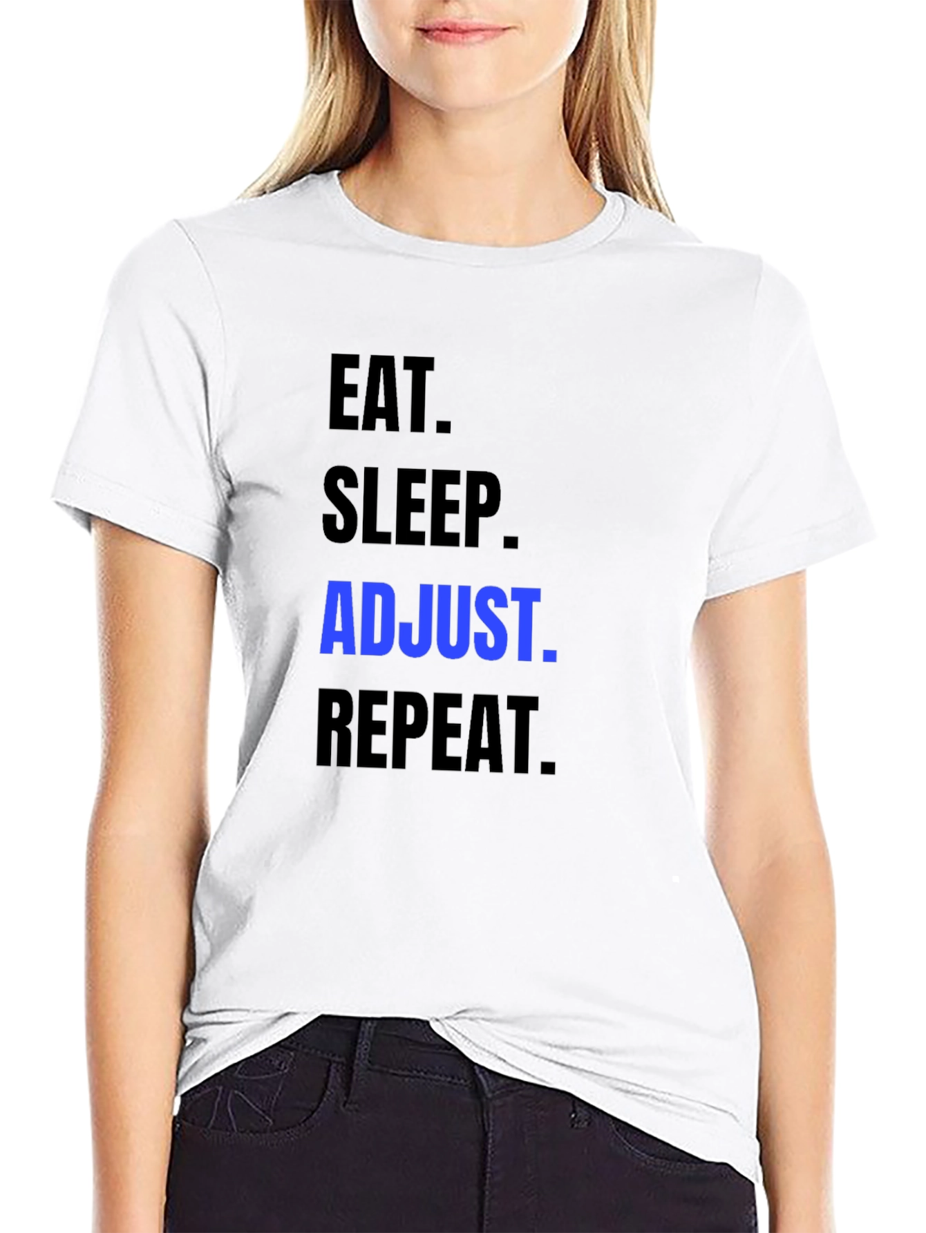 Eat Sleep Adjust Repeat T-Shirt