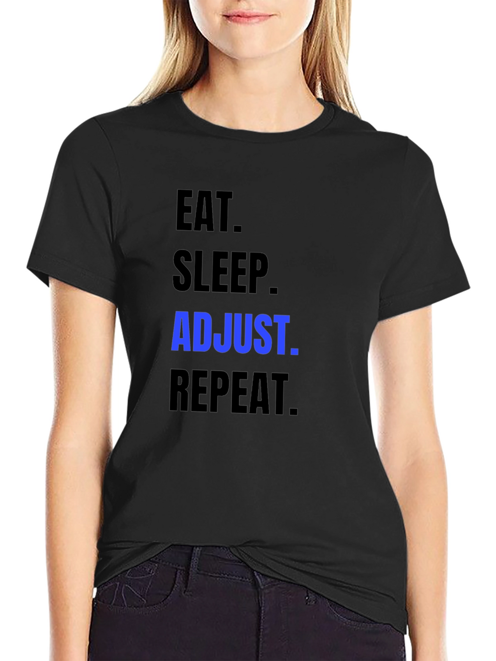 Eat Sleep Adjust Repeat T-Shirt