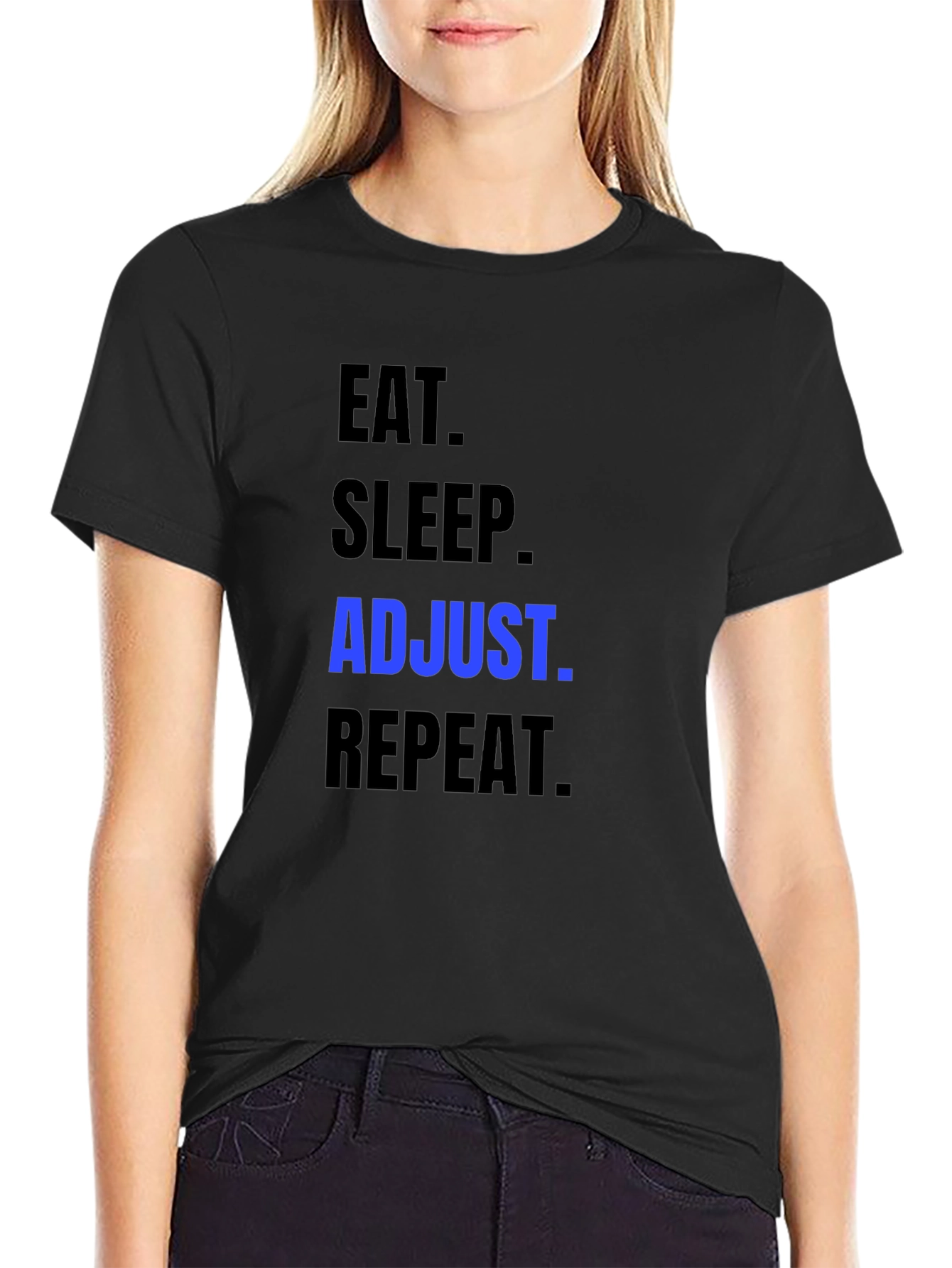 Eat Sleep Adjust Repeat T-Shirt
