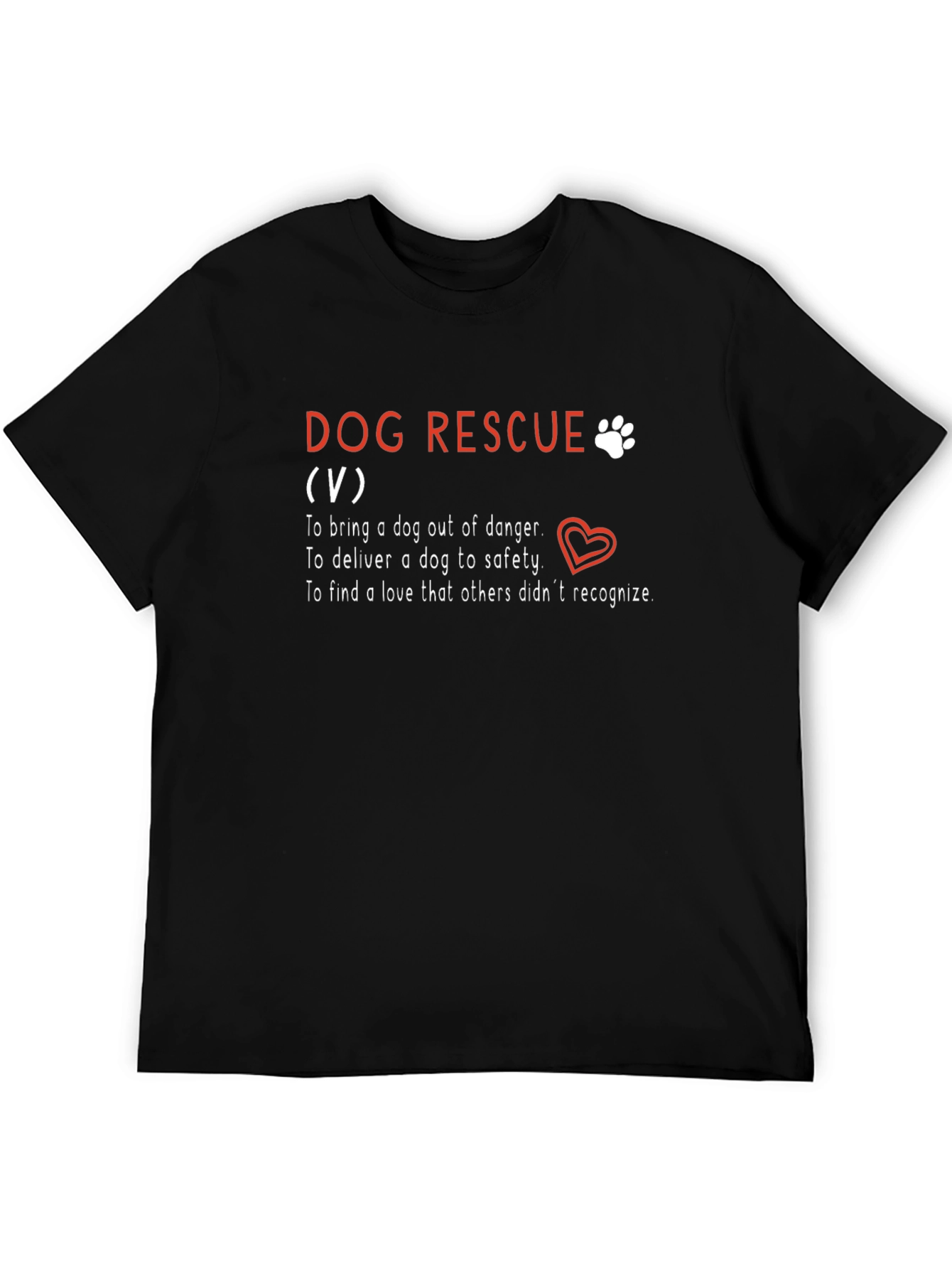 Dog Rescue T-Shirt - Bring a Dog Out of Danger