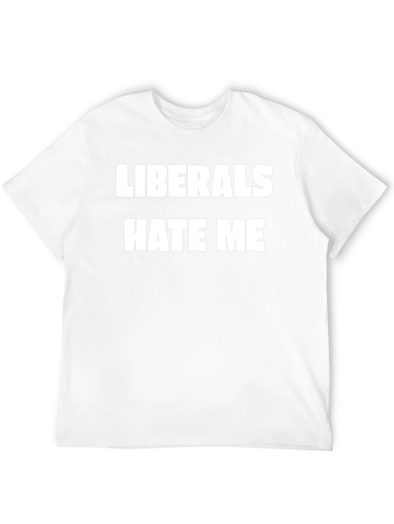 Liberals Hate Me Graphic Tee - Bold Statement T-Shirt