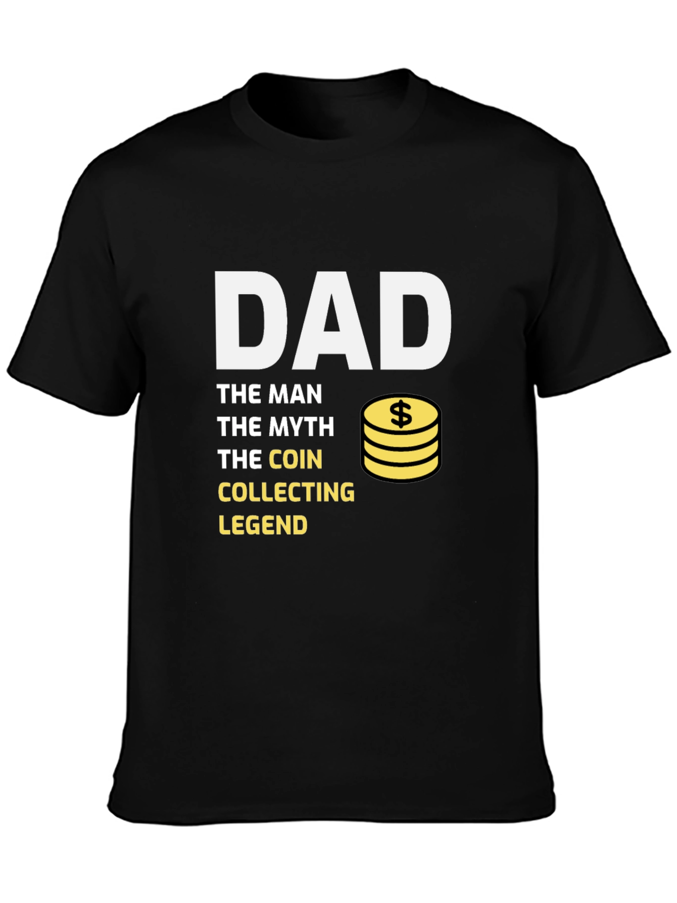 Dad Coin Collecting Legend T-Shirt