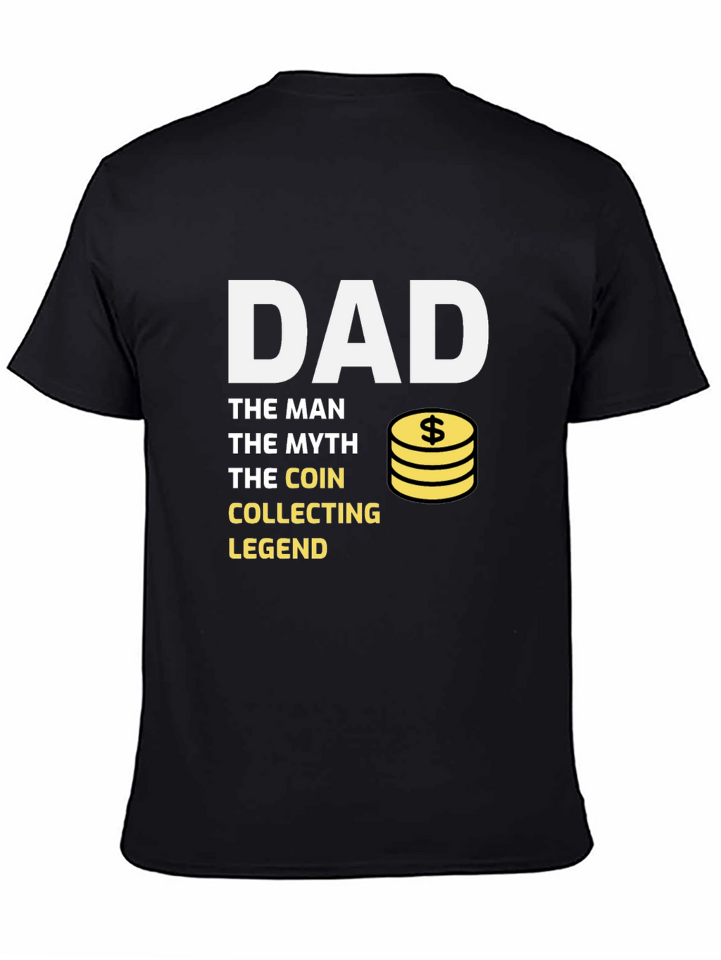 Dad Coin Collecting Legend T-Shirt