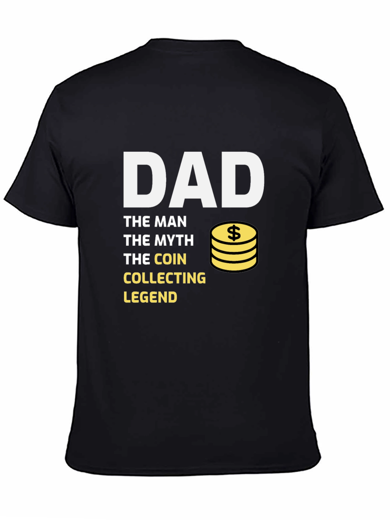 Dad Coin Collecting Legend T-Shirt
