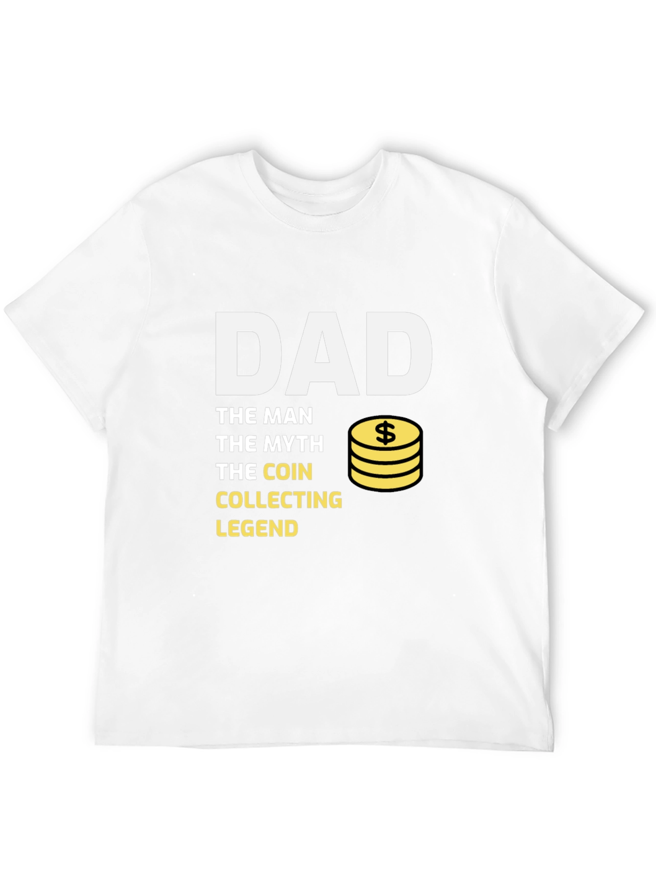Dad Coin Collecting Legend T-Shirt