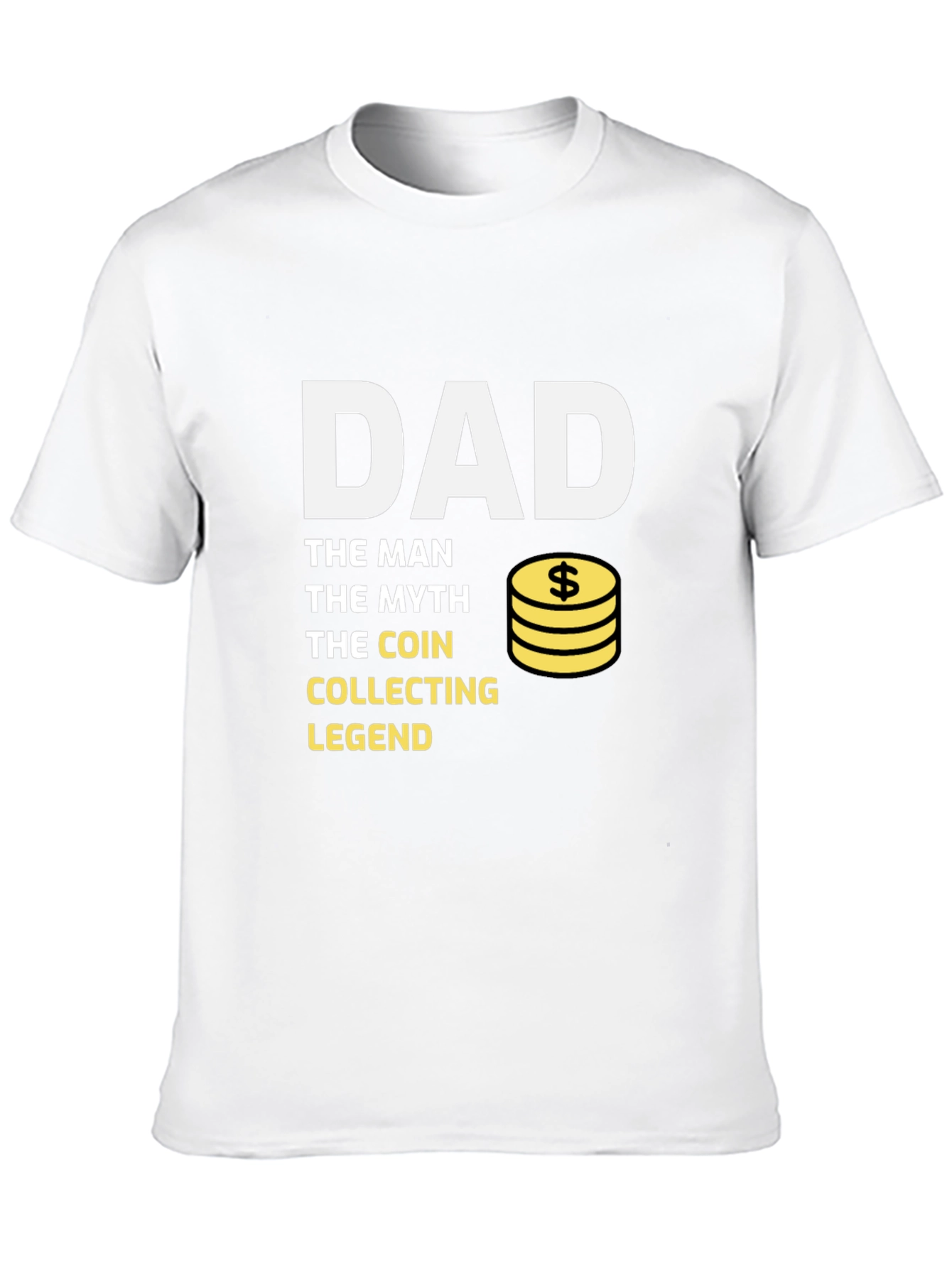 Dad Coin Collecting Legend T-Shirt