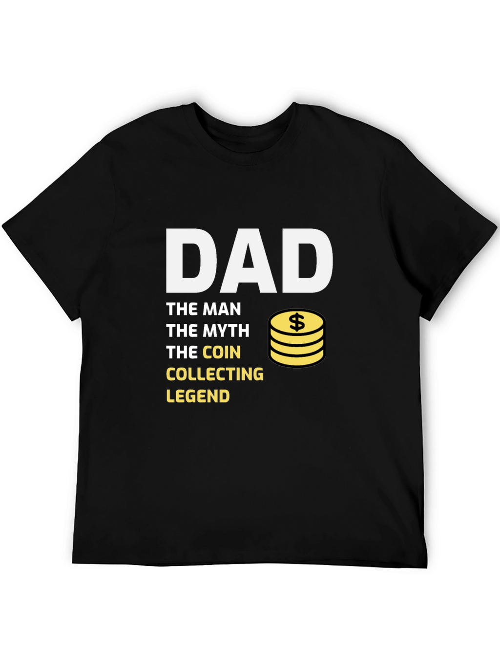 Dad Coin Collecting Legend T-Shirt