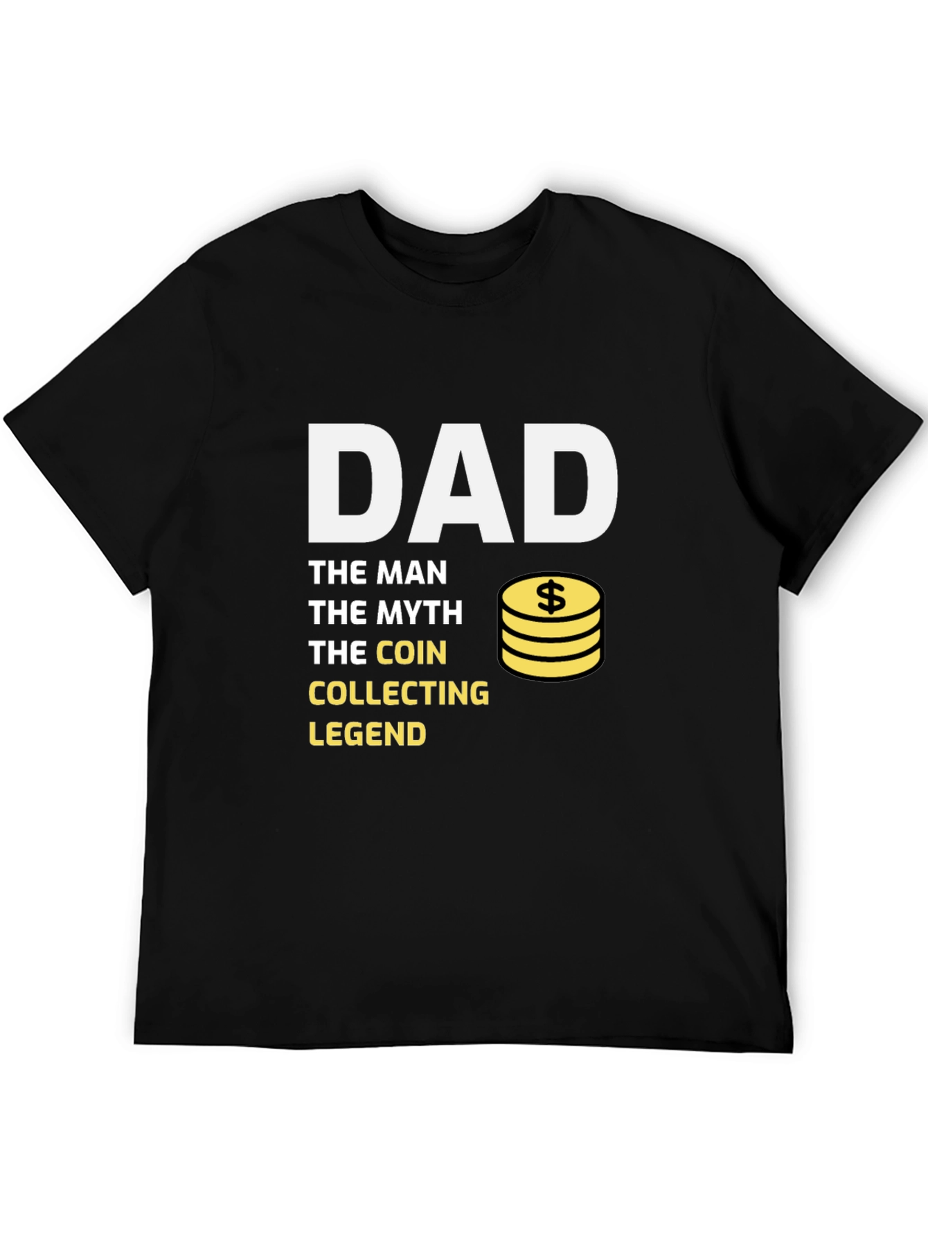 Dad Coin Collecting Legend T-Shirt