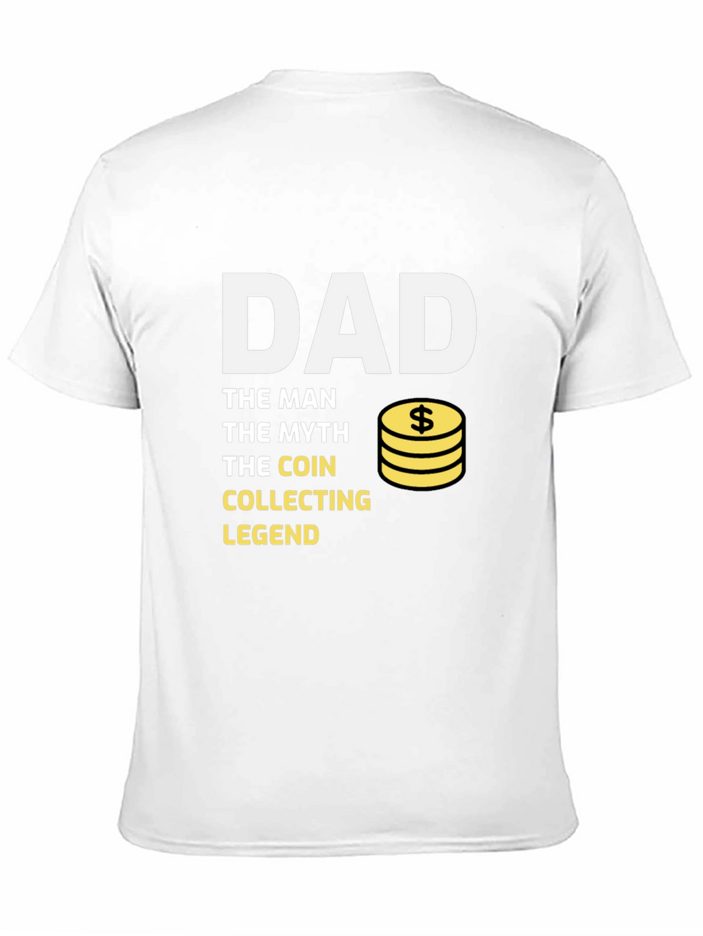 Dad Coin Collecting Legend T-Shirt