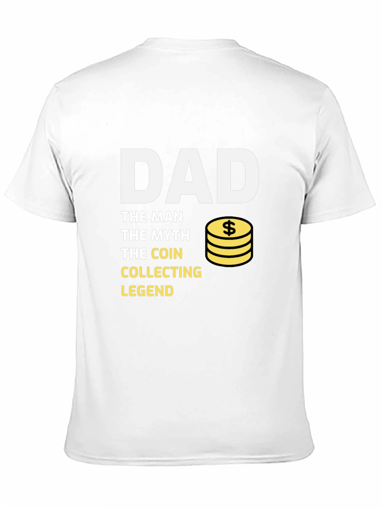 Dad Coin Collecting Legend T-Shirt
