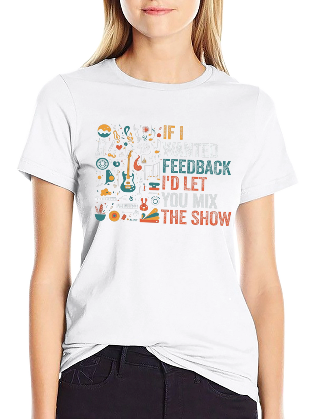 Musician Black T-Shirt - If I Wanted Feedback