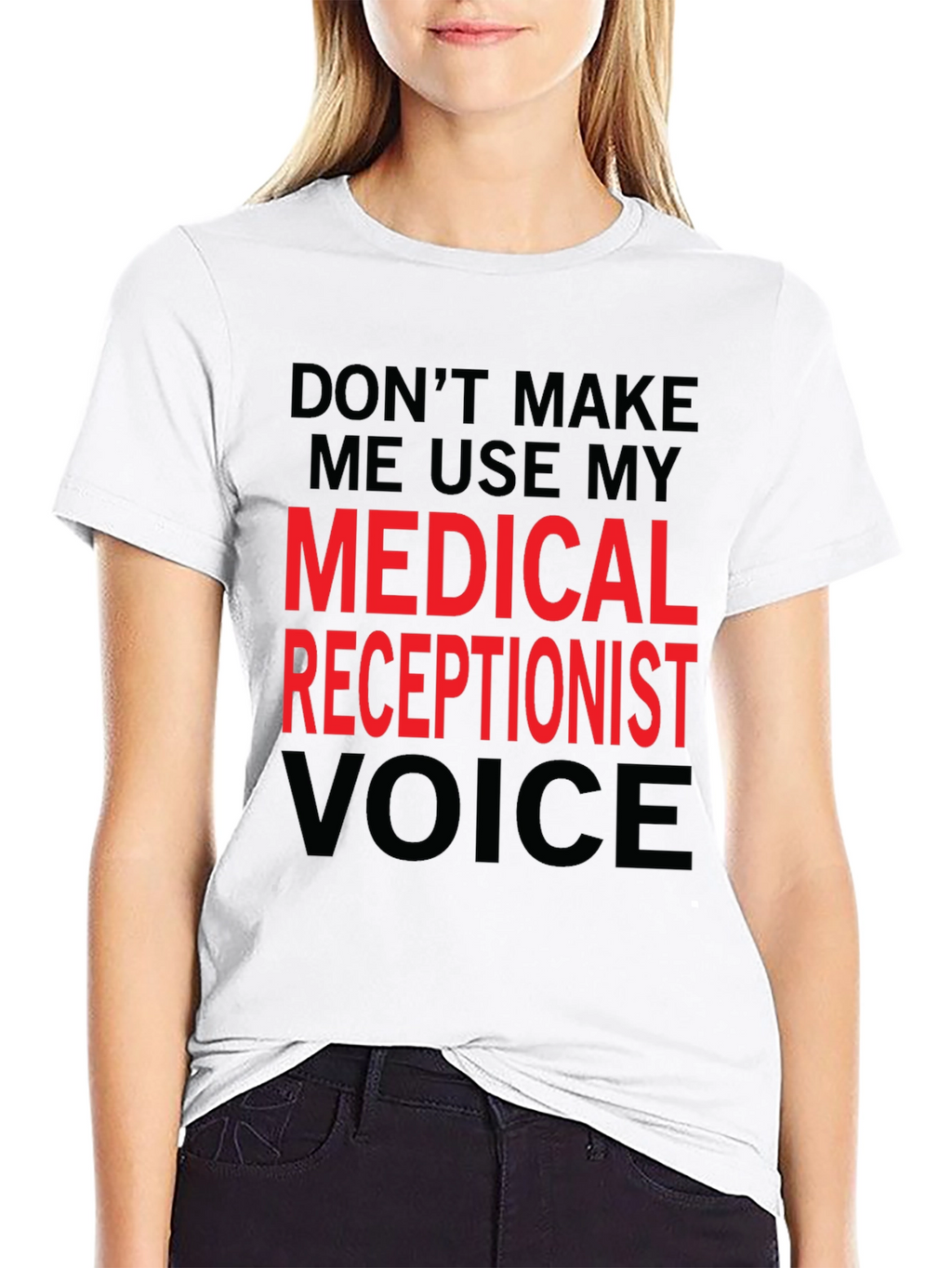 Medical Receptionist Voice T-Shirt - Funny Gift
