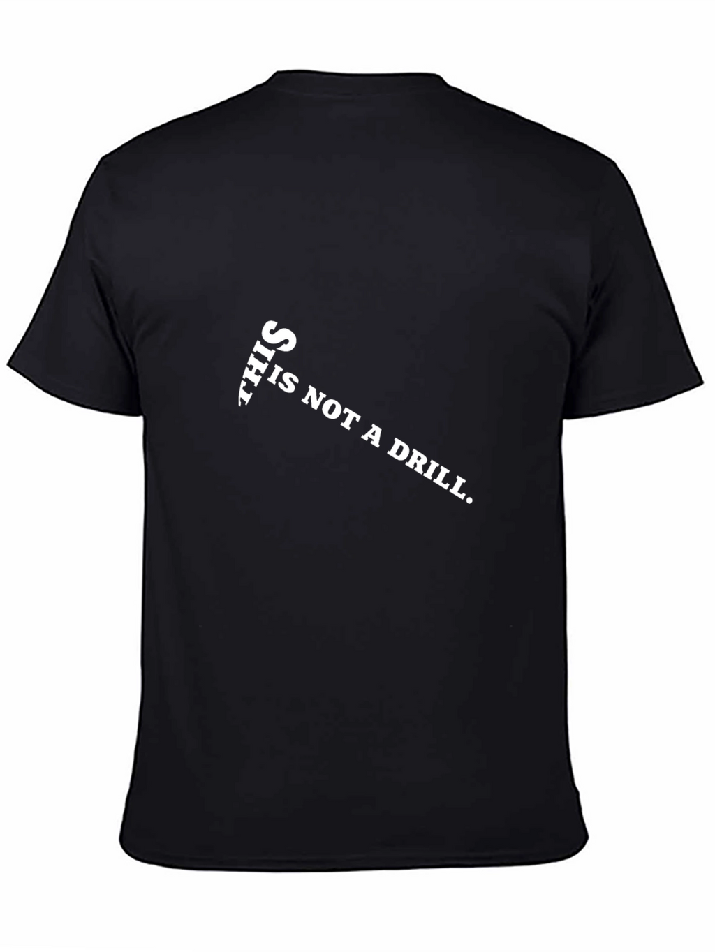 This is Not a Drill Graphic Tee