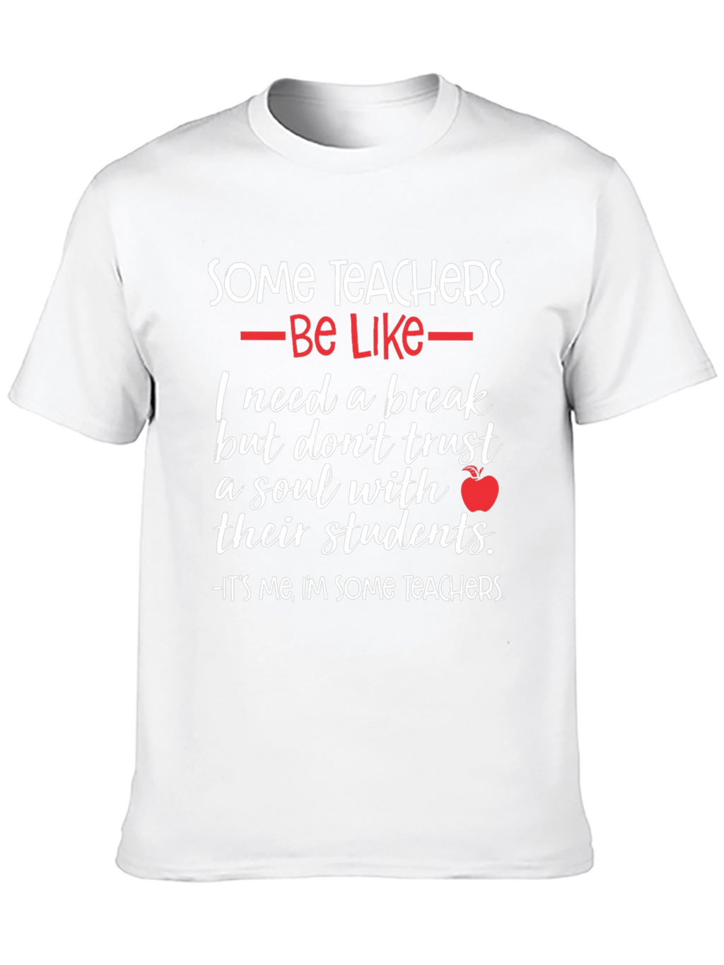 Some Teachers Graphic T-Shirt