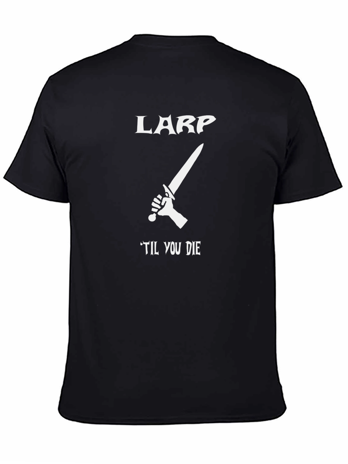 LARP Til You Die Graphic T-Shirt