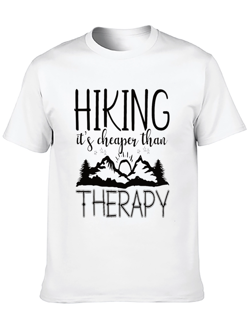 Hiking is Cheaper Than Therapy Graphic Tee
