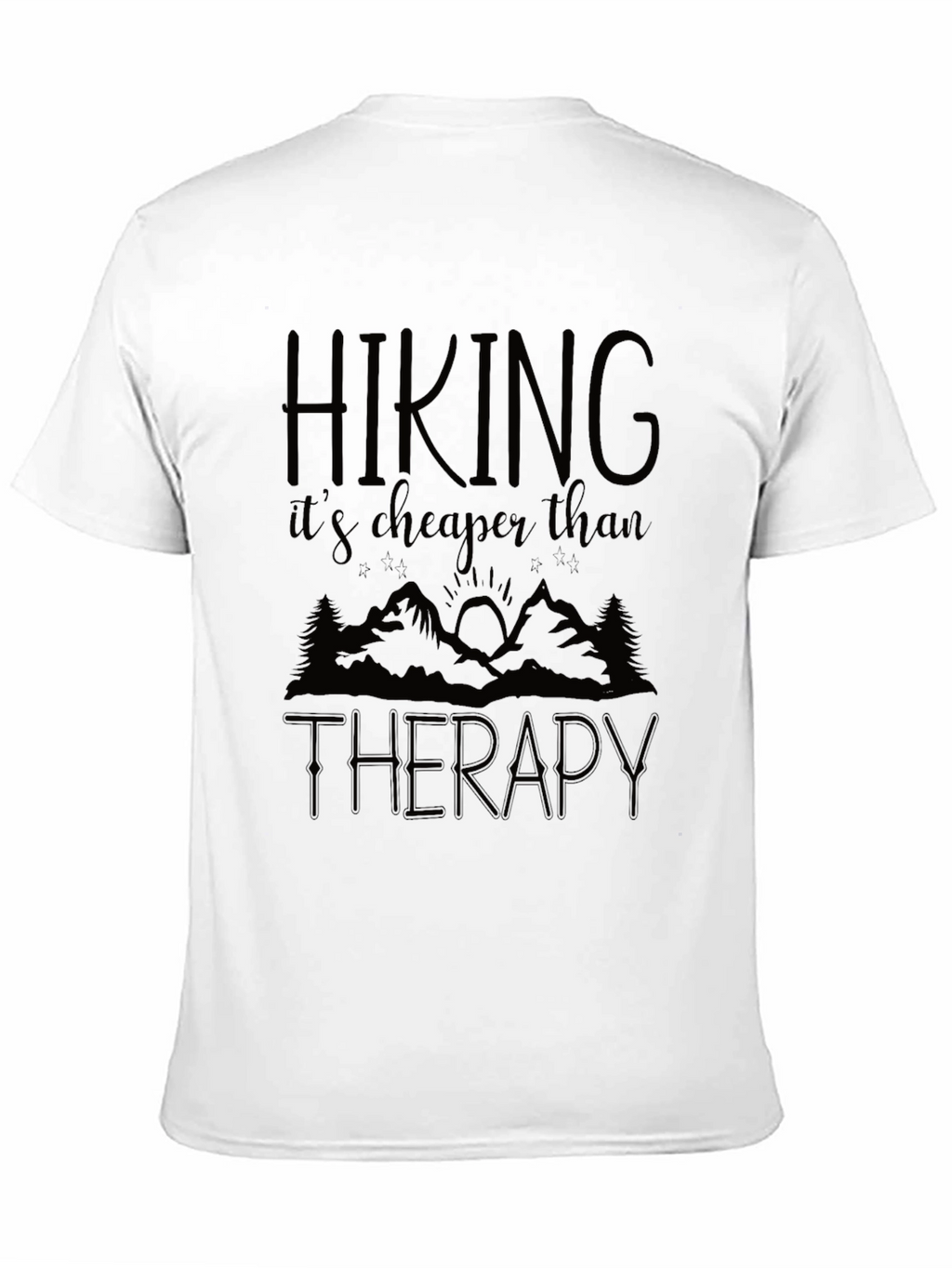 Hiking is Cheaper Than Therapy Graphic Tee