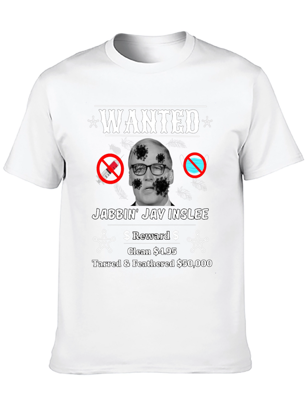 Political Satire T-Shirt - Jabbin Jay Inslee WANTED