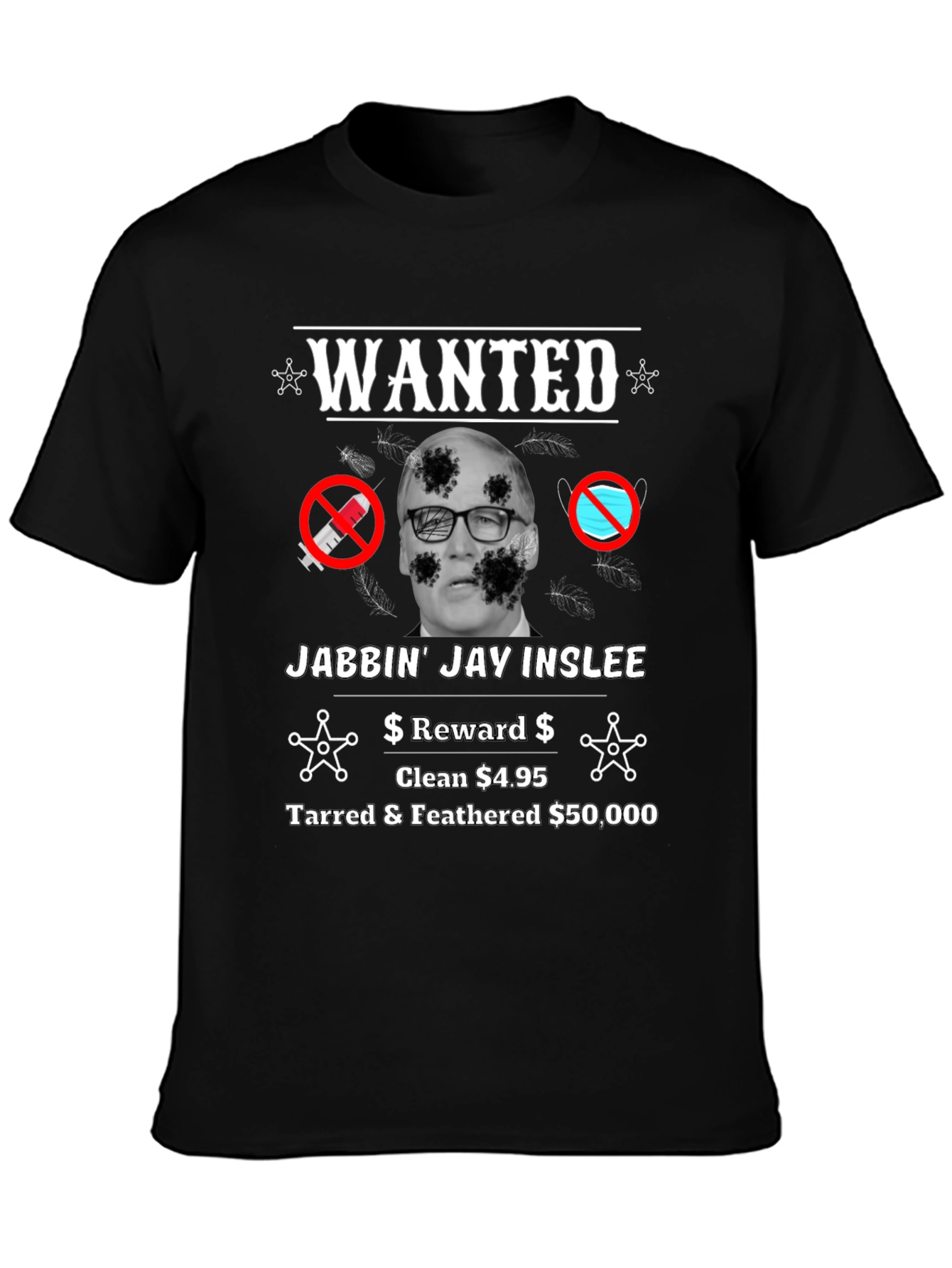 Political Satire T-Shirt - Jabbin Jay Inslee WANTED