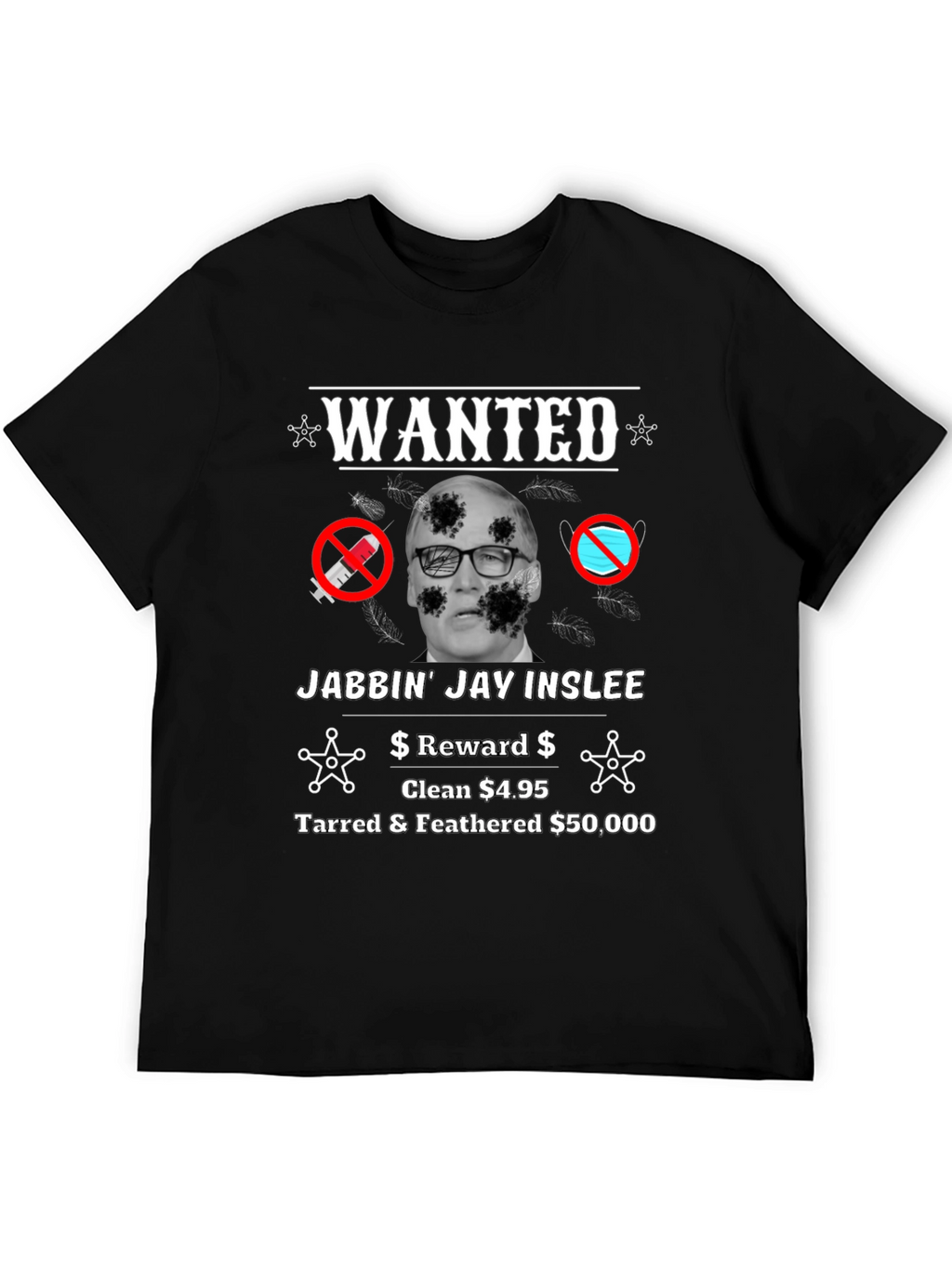 Political Satire T-Shirt - Jabbin Jay Inslee WANTED