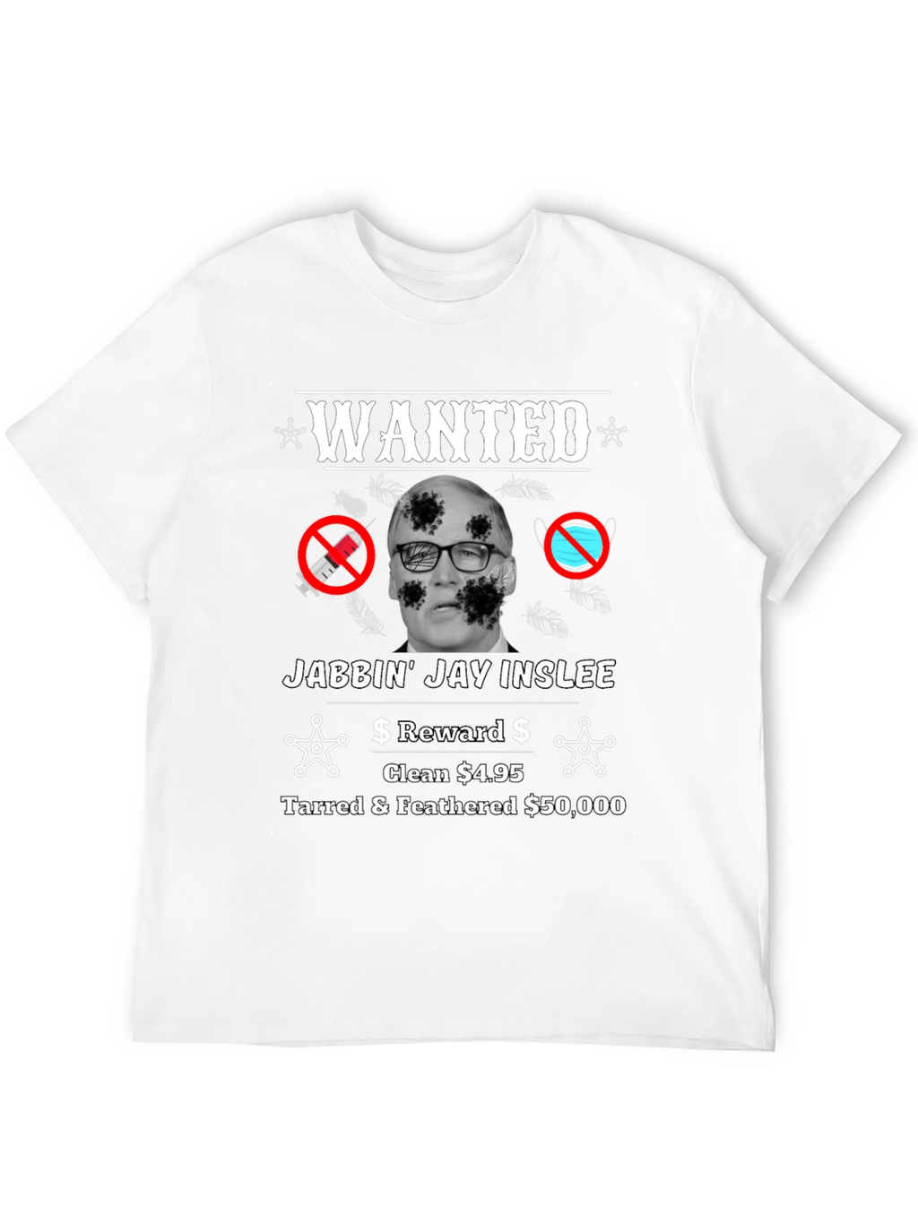 Political Satire T-Shirt - Jabbin Jay Inslee WANTED