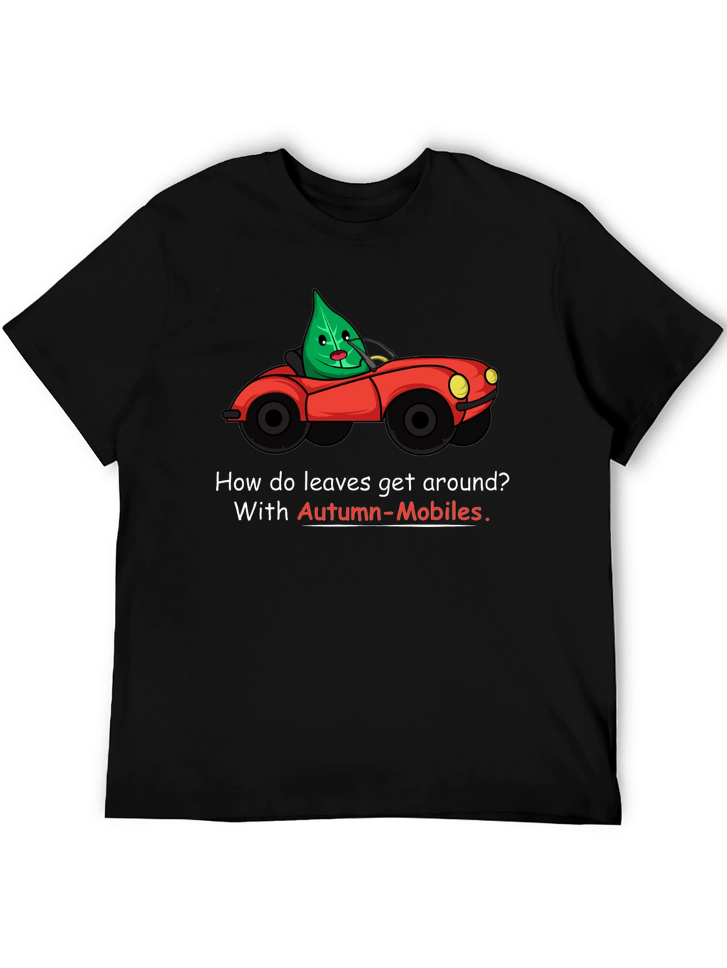 Autumn-Mobiles T-Shirt: Leaf Car Cartoon Tee
