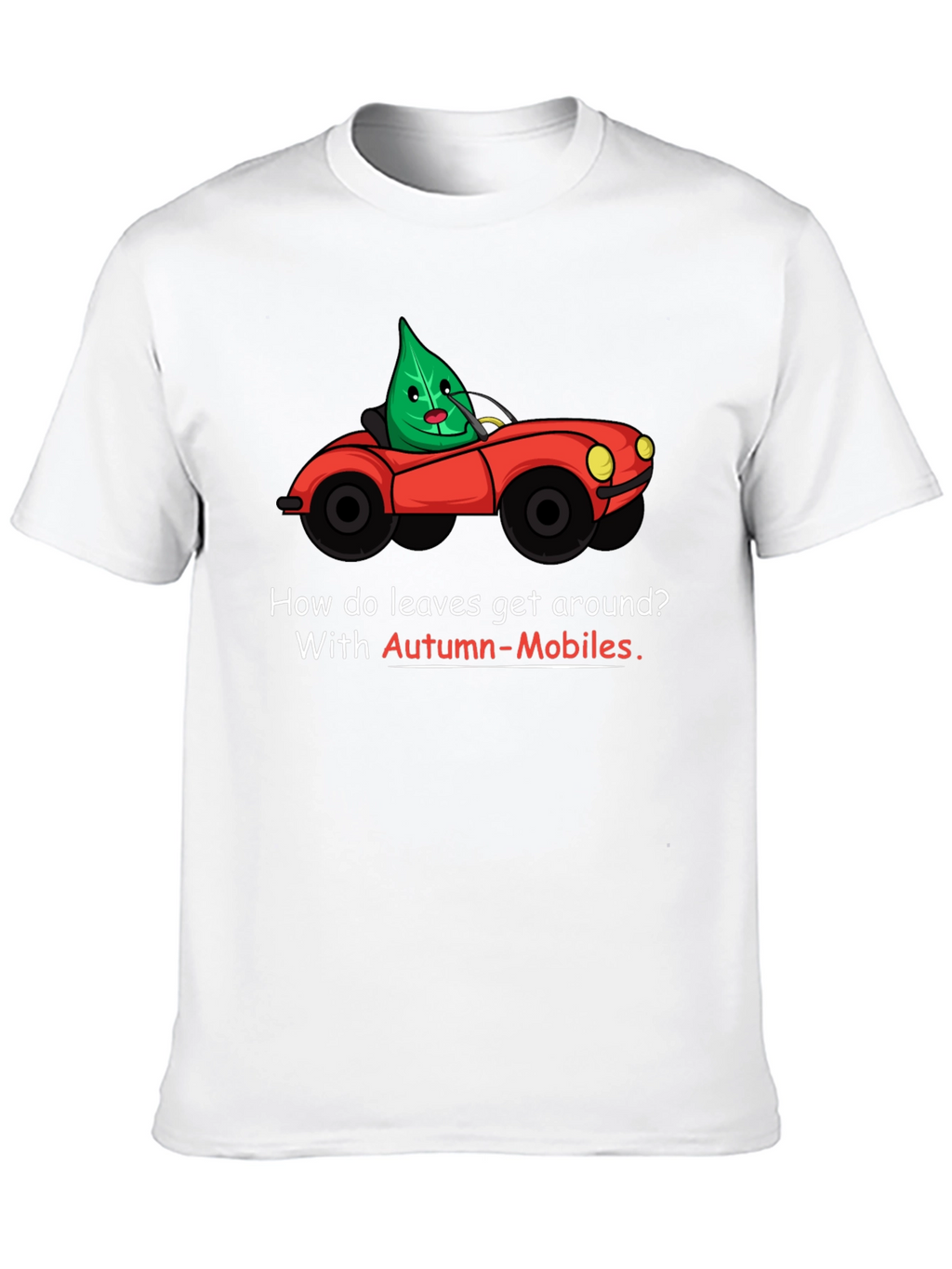 Autumn-Mobiles T-Shirt: Leaf Car Cartoon Tee