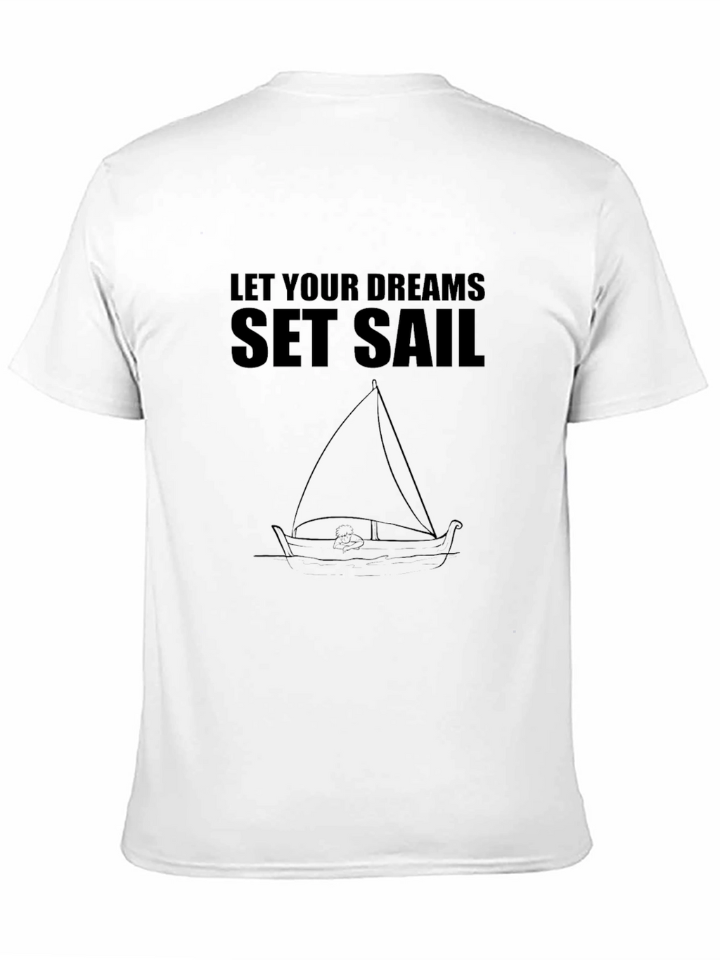 Dream Sail T-Shirt - Motivational Sailing Tee